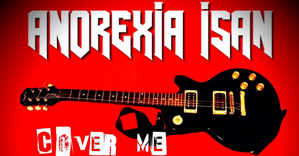 ANOREXIA ISAN estrenan COVER ME IN RED
