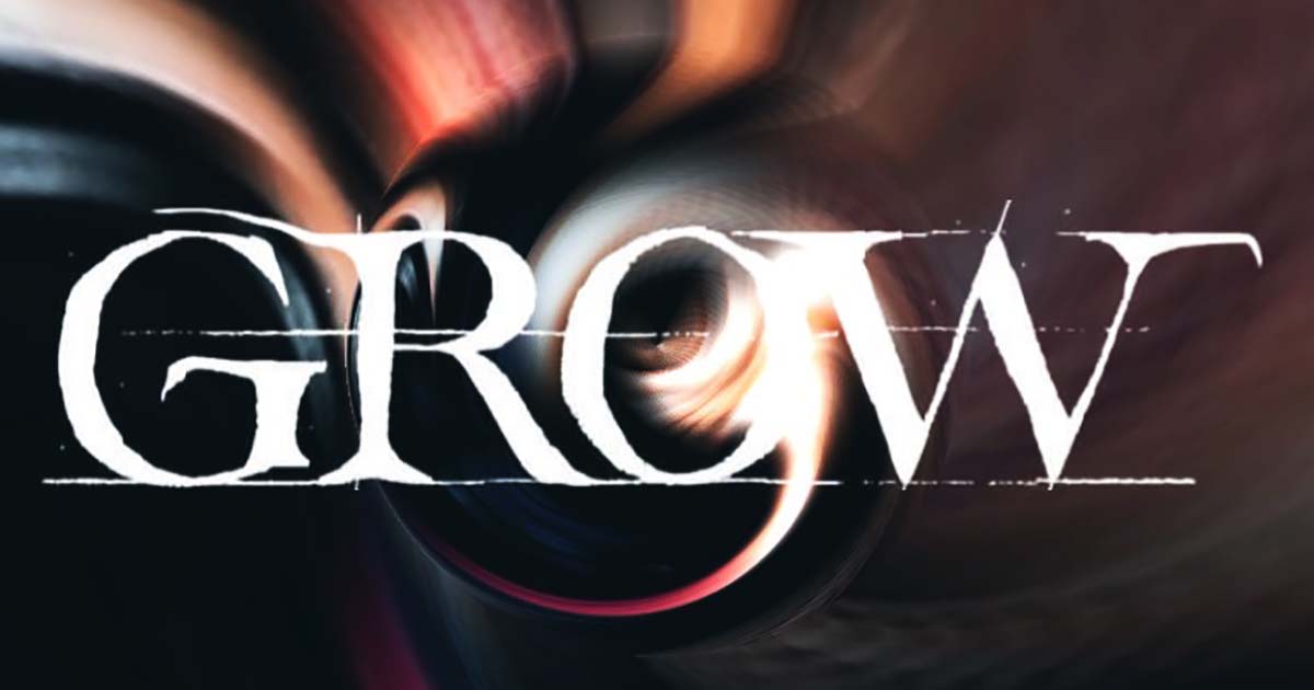 Grow